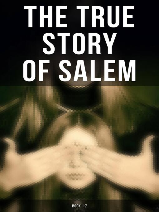 Title details for The True Story of Salem by Cotton Mather - Available